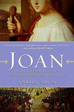 portada Joan: The Mysterious Life of the Heretic who Became a Saint (in English)