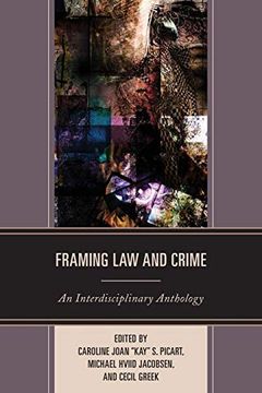 portada Framing law and Crime: An Interdisciplinary Anthology (The Fairleigh Dickinson University Press Series in Law, Culture, and the Humanities) (en Inglés)