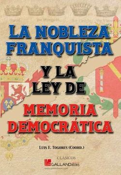 portada La Nobleza Franquista y la ley de Memoria Democratica