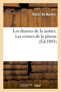 portada Les Drames de La Justice. Les Crimes de La Plume (Litterature) (French Edition)