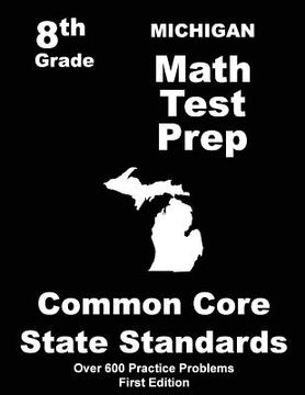 portada Michigan 8th Grade Math Test Prep: Common Core Learning Standards (in English)