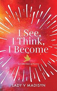 portada I See, i Think, i Become: A Collection of Poetry (en Inglés)