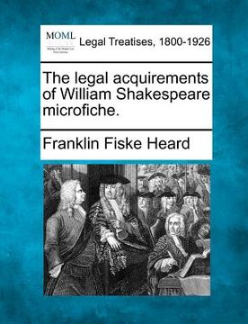 portada the legal acquirements of william shakespeare microfiche.