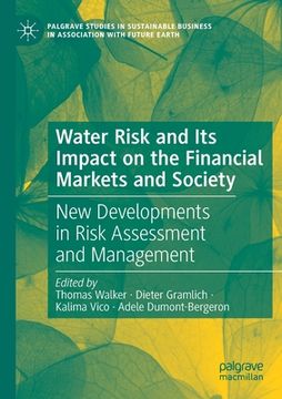 portada Water Risk and Its Impact on the Financial Markets and Society: New Developments in Risk Assessment and Management 
