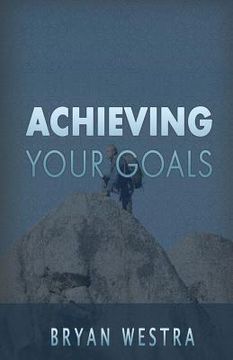 portada Achieving Your Goals (in English)