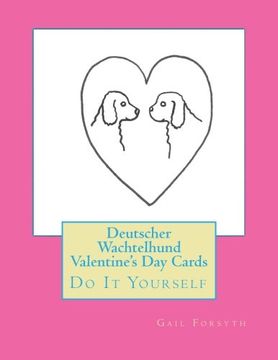 portada Deutscher Wachtelhund Valentine's Day Cards: Do It Yourself