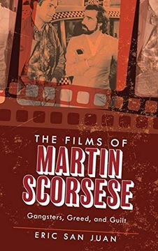 portada The Films of Martin Scorsese: Gangsters, Greed, and Guilt 