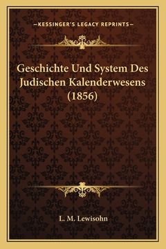 portada Geschichte Und System Des Judischen Kalenderwesens (1856) (en Alemán)