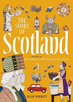 portada The Story of Scotland: Inspired by the Great Tapestry of Scotland (en Inglés)