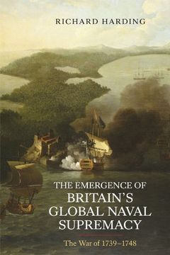 portada the emergence of britain's global naval supremacy: the war of 1739-1748 (in English)