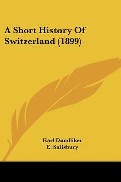 portada a short history of switzerland (1899) (en Inglés)