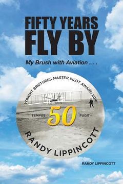 portada Fifty Years Fly By: My Brush with Aviation . . . (in English)