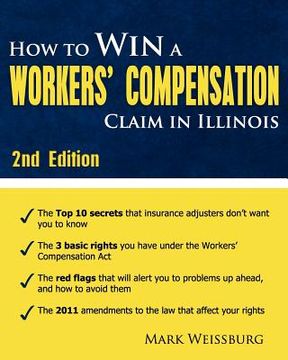 portada how to win a workers' compensation claim in illinois, 2nd edition (en Inglés)