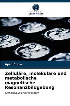 portada Zelluläre, molekulare und metabolische magnetische Resonanzbildgebung (in German)