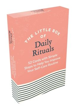 portada The Little Box of Daily Rituals: 52 Cards with Simple Steps to Help You Improve Your Self-Care Routine (en Inglés)