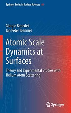 portada Atomic Scale Dynamics at Surfaces: Theory and Experimental Studies With Helium Atom Scattering (Springer Series in Surface Sciences) (en Inglés)