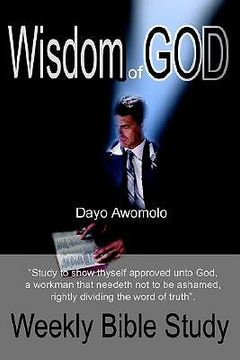 portada wisdom of god: weekly bible study (en Inglés)
