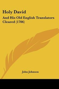 portada holy david: and his old english translators cleared (1706) (en Inglés)