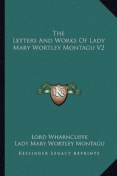 portada the letters and works of lady mary wortley montagu v2