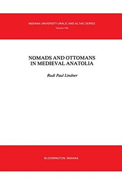 portada Nomads and Ottomans in Medieval Anatolia (Uralic and Altaic Series) (en Inglés)