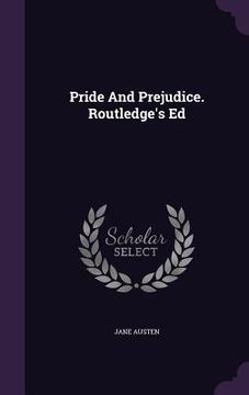 portada Pride And Prejudice. Routledge's Ed