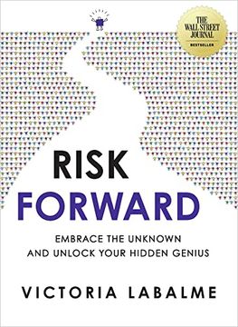 portada Risk Forward: Embrace the Unknown and Unlock Your Hidden Genius (en Inglés)