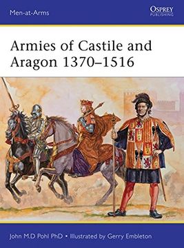 portada Armies of Castile and Aragon 1370–1516 (Men-at-Arms)