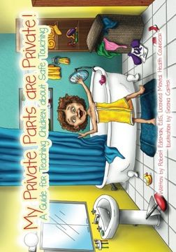 portada My Private Parts are Private!: A Guide for Teaching Children about Safe Touching