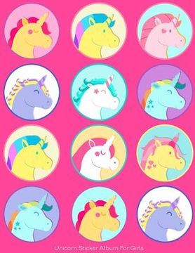portada Unicorn Sticker Album For Girls: 100 Plus Pages For PERMANENT Sticker Collection, Activity Book For Girls, Pink - 8.5 by 11 (en Inglés)