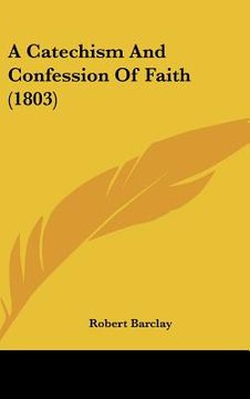 portada a catechism and confession of faith (1803) (in English)