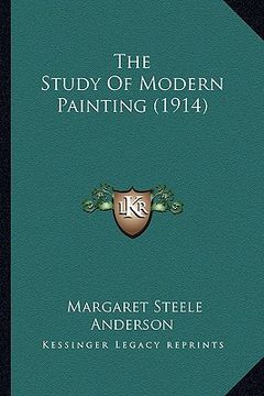 portada the study of modern painting (1914) the study of modern painting (1914) (en Inglés)