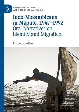 portada Indo-Mozambicans in Maputo, 1947-1992: Oral Narratives on Identity and Migration (en Inglés)