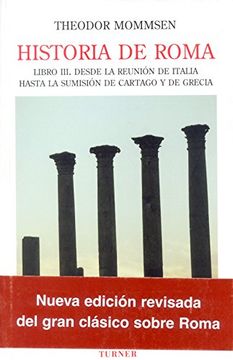 portada Historia de Roma. Libro Iii: Desde la Reunión de Italia Hasta la Sumisión de Cartago y de Grecia (in Spanish)