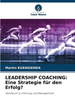 portada Leadership Coaching: Eine Strategie für den Erfolg? (in German)