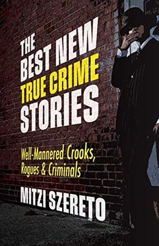portada The Best new True Crime Stories: Well-Mannered Crooks, Rogues & Criminals (en Inglés)
