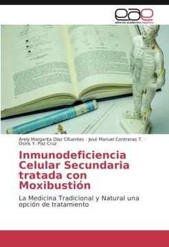 portada Inmunodeficiencia Celular Secundaria tratada con Moxibustión: La Medicina Tradicional y Natural una opción de tratamiento