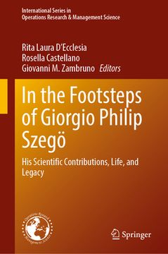 portada In the Footsteps of Giorgio Philip Szegö: His Scientific Contributions, Life, and Legacy (in English)
