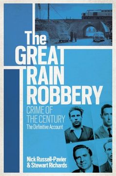 portada The Great Train Robbery: Crime of the Century: The Definitive Account