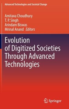 portada Evolution of Digitized Societies Through Advanced Technologies (en Inglés)