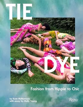 portada Tie Dye: Fashion From Hippie to Chic (en Inglés)