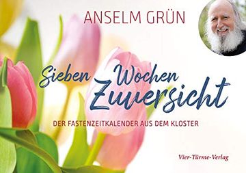 portada Sieben Wochen Zuversicht: Der Fastenzeitkalender aus dem Kloster (in German)
