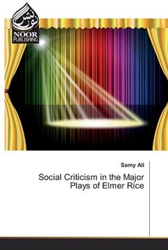 portada Social Criticism in the Major Plays of Elmer Rice (in English)