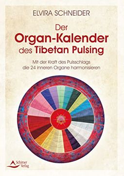 portada Die Kraft des Pulsschlags? Tibetan Pulsing: Die Bedeutung der 24 Inneren Organe im Jahresverlauf (in German)