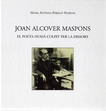 portada Joan Alcover i Maspons: El Poeta Colpit per la Dissort (in Spanish)