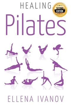 portada Healing Pilates: Pilates - Successful Guide to Pilates Anatomy, Pilates Exercises, and Total Body Fitness (en Inglés)