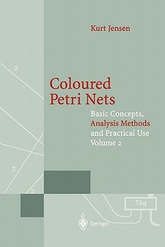 portada coloured petri nets: basic concepts, analysis methods and practical use. volume 2 (en Inglés)