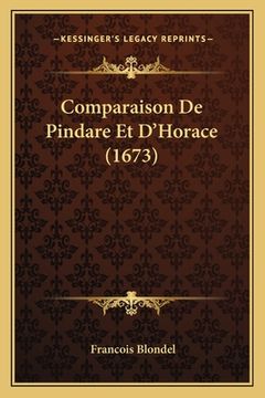 portada Comparaison De Pindare Et D'Horace (1673) (in French)