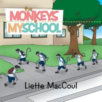 portada The Monkeys at My School (en Inglés)