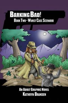 portada Barking Bad!: Book II - WURST CASE SCENARIO