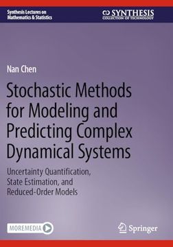 portada Stochastic Methods for Modeling and Predicting Complex Dynamical Systems: Uncertainty Quantification, State Estimation, and Reduced-Order Models (en Inglés)